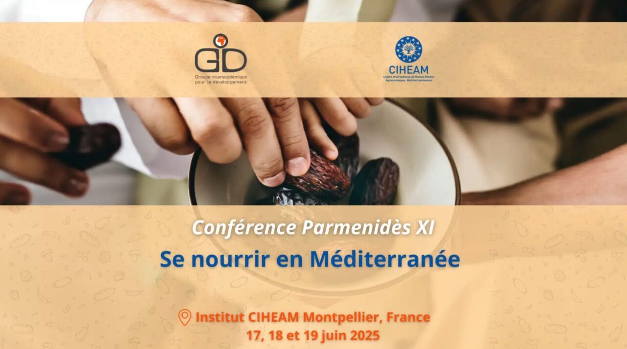 la onzième édition du colloque Parmenidès intitulée “Se nourrir en Méditerranée”. L’événement se tiendra au CIHEAM Montpellier